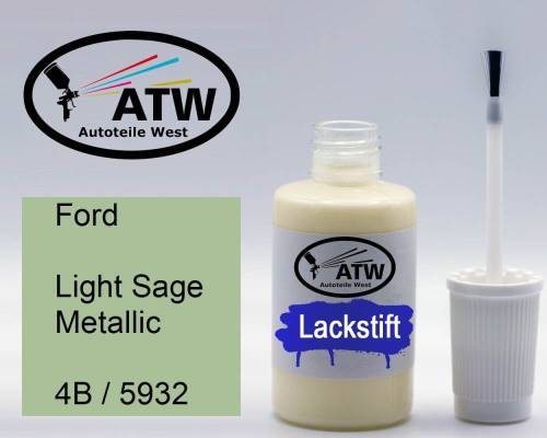 Ford, Light Sage Metallic, 4B / 5932: 20ml Lackstift, von ATW Autoteile West.